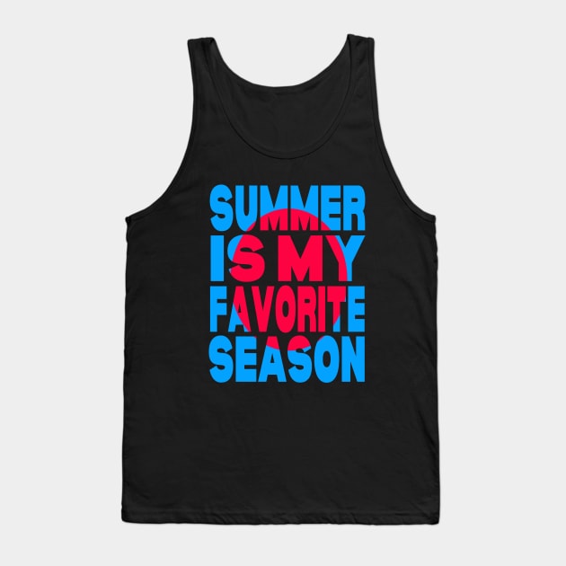 Summer is my favorite season Tank Top by Evergreen Tee